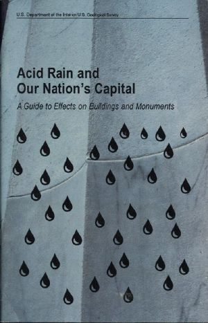 [Gutenberg 57972] • Acid Rain and Our Nation's Capital · A Guide to Effects on Buildings and Monuments